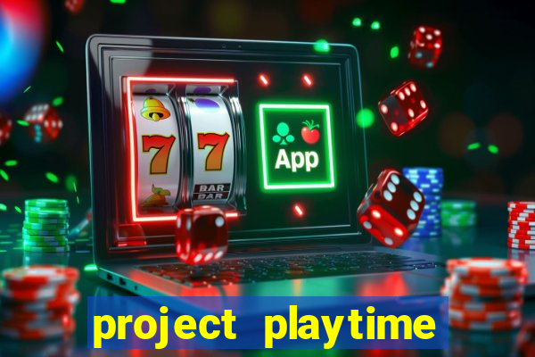 project playtime mobile beta